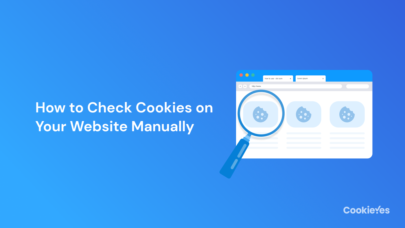 How to Check Cookies on Your Website Manually