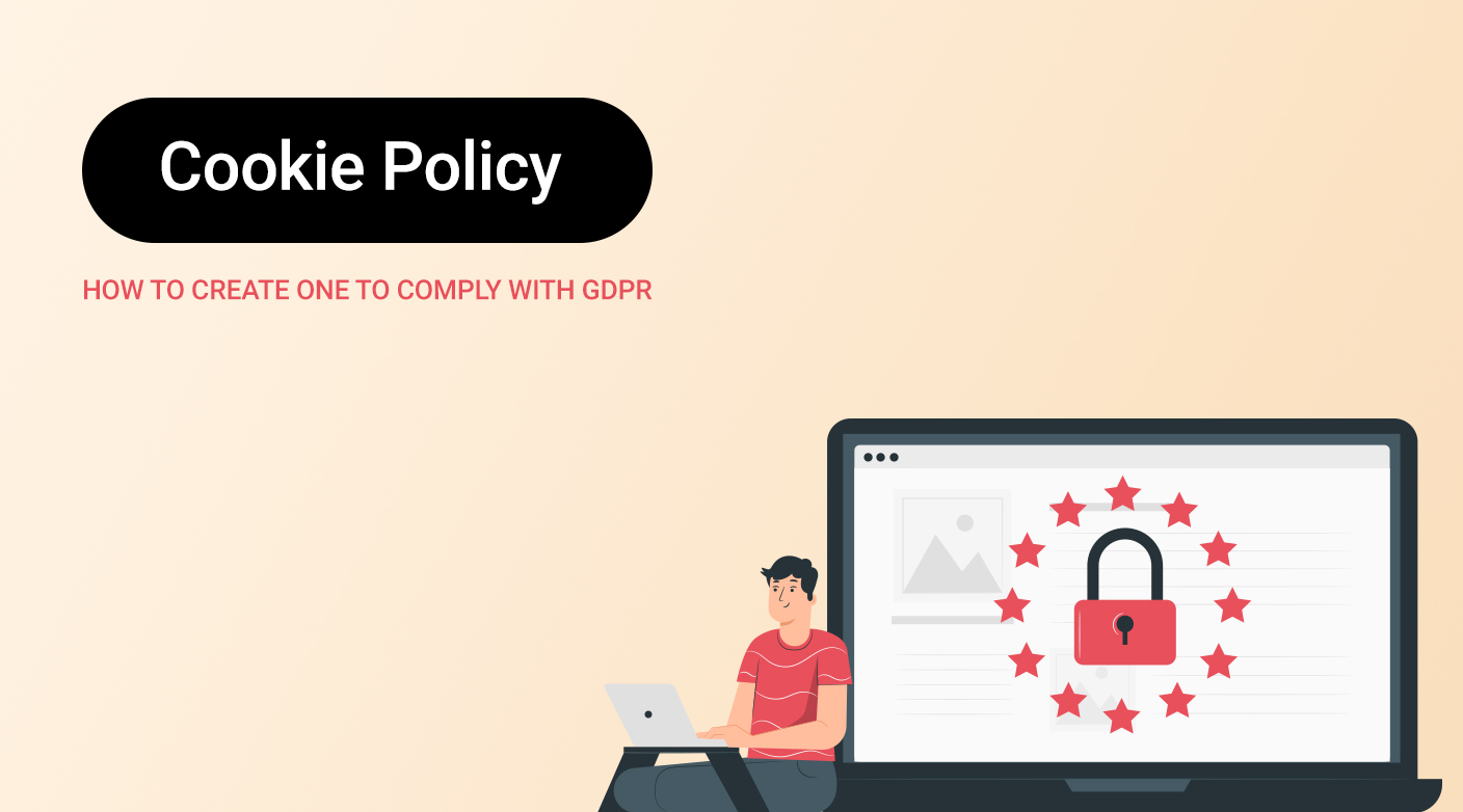 Featured image of Cookie Policy: How to Create One to Comply With GDPR