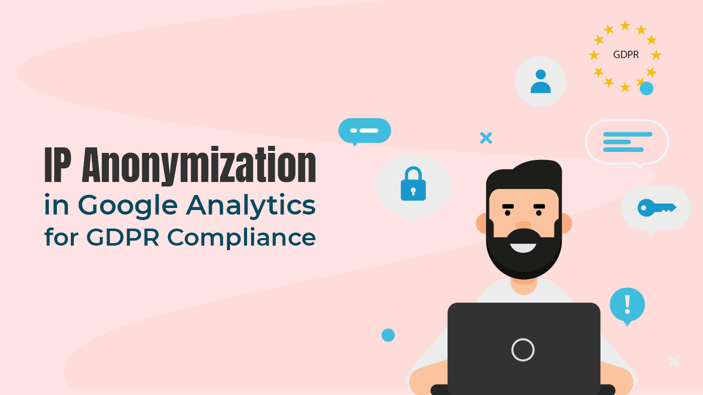 Featured image of IP Anonymization in Google Analytics for GDPR Compliance