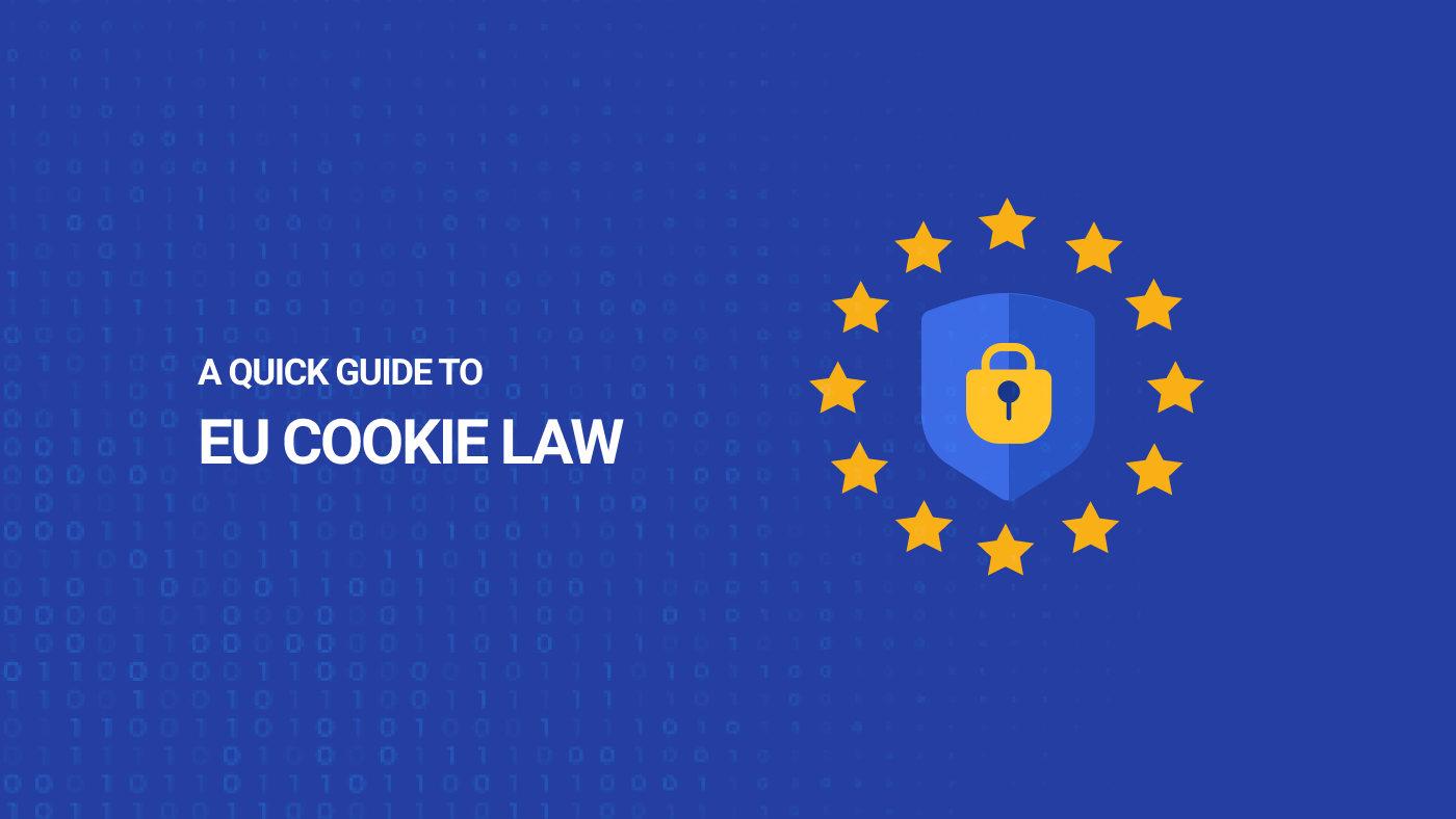EU Cookie Law: What You Need to Know