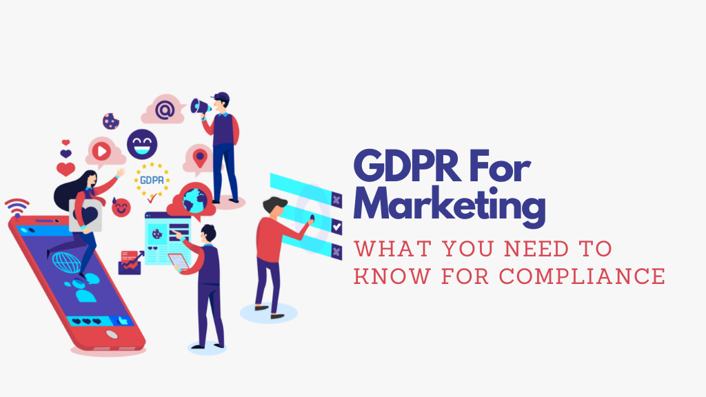 Featured image of GDPR For Marketing: How to Comply?