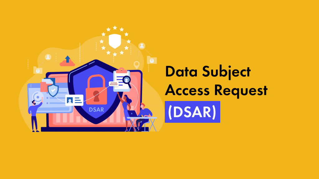 Data Subject Access Request (DSAR)