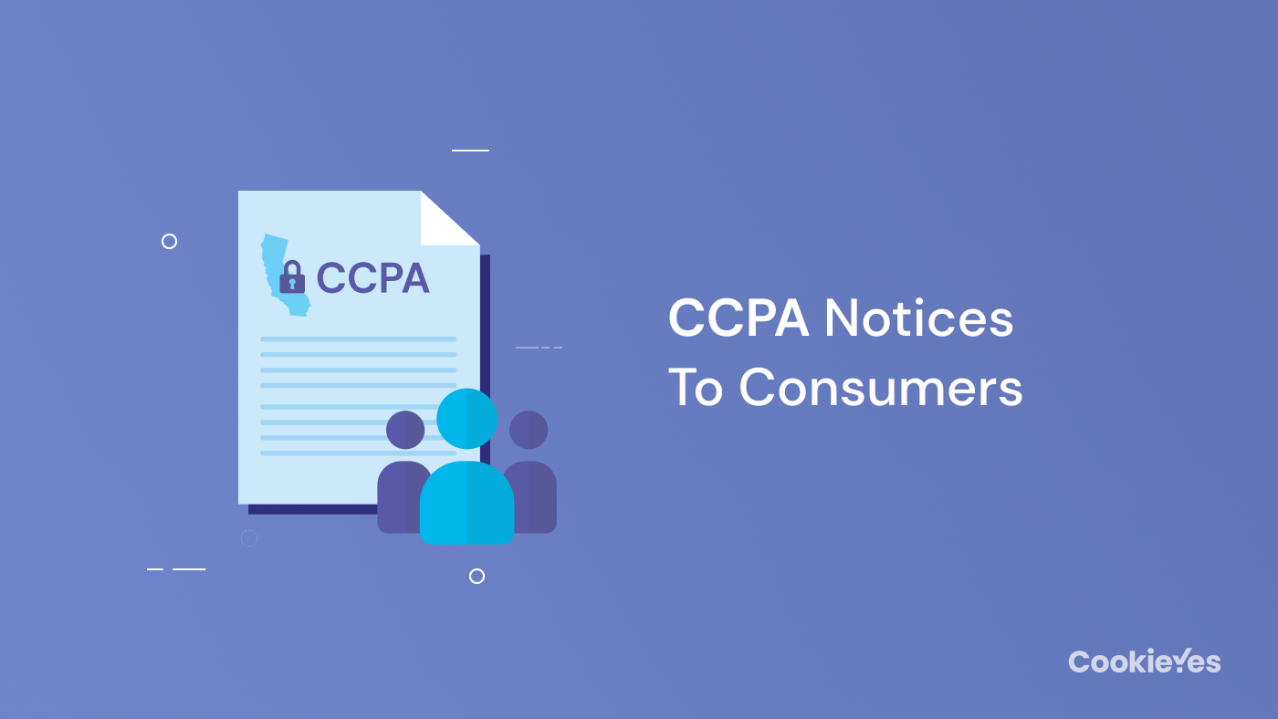 CCPA: Notices to Consumers