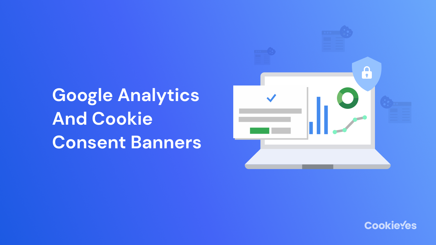 Featured image of Google Analytics and Cookie Consent Banners