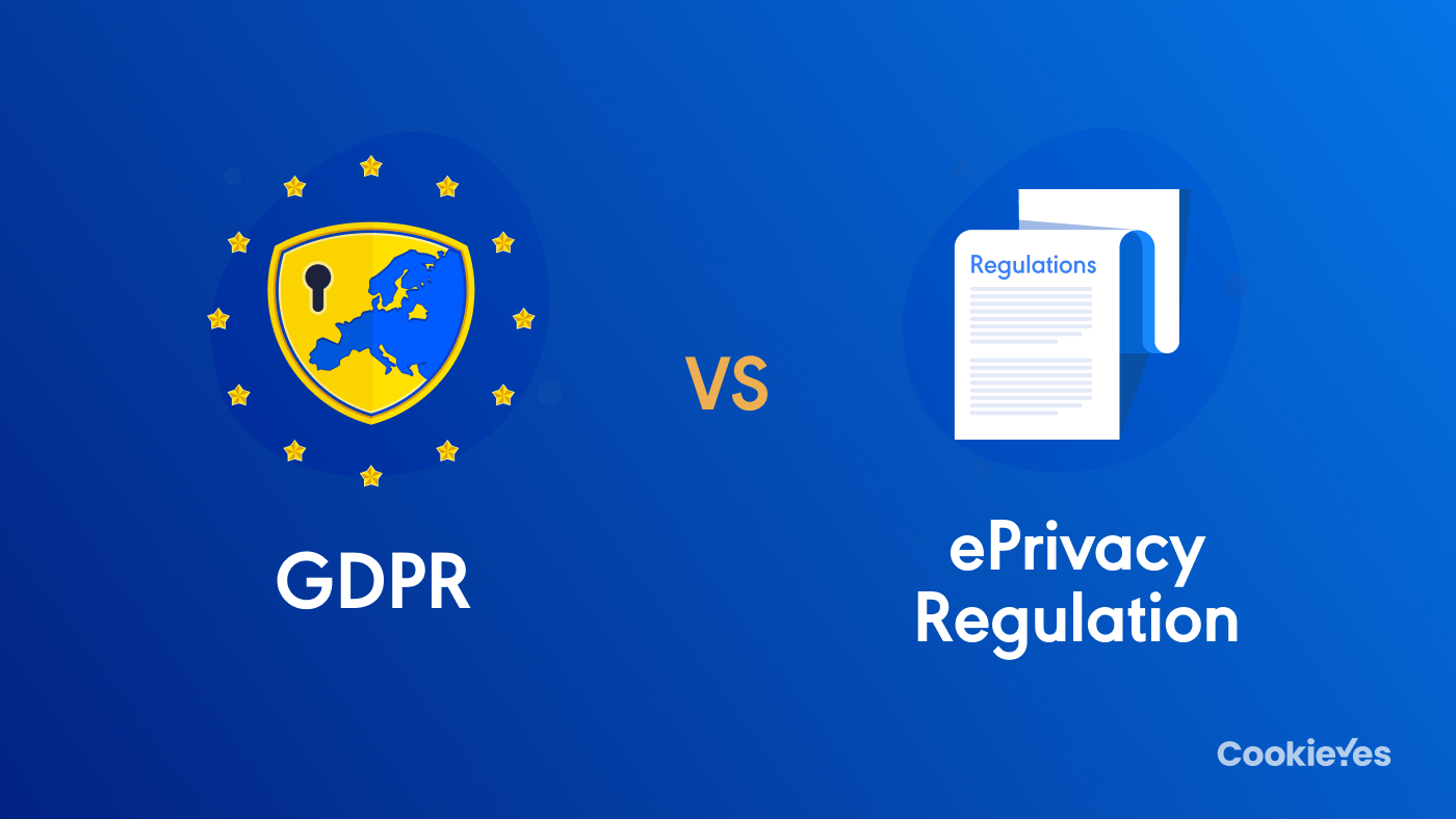 Featured image of ePrivacy Regulation vs GDPR: 5 Key Differences