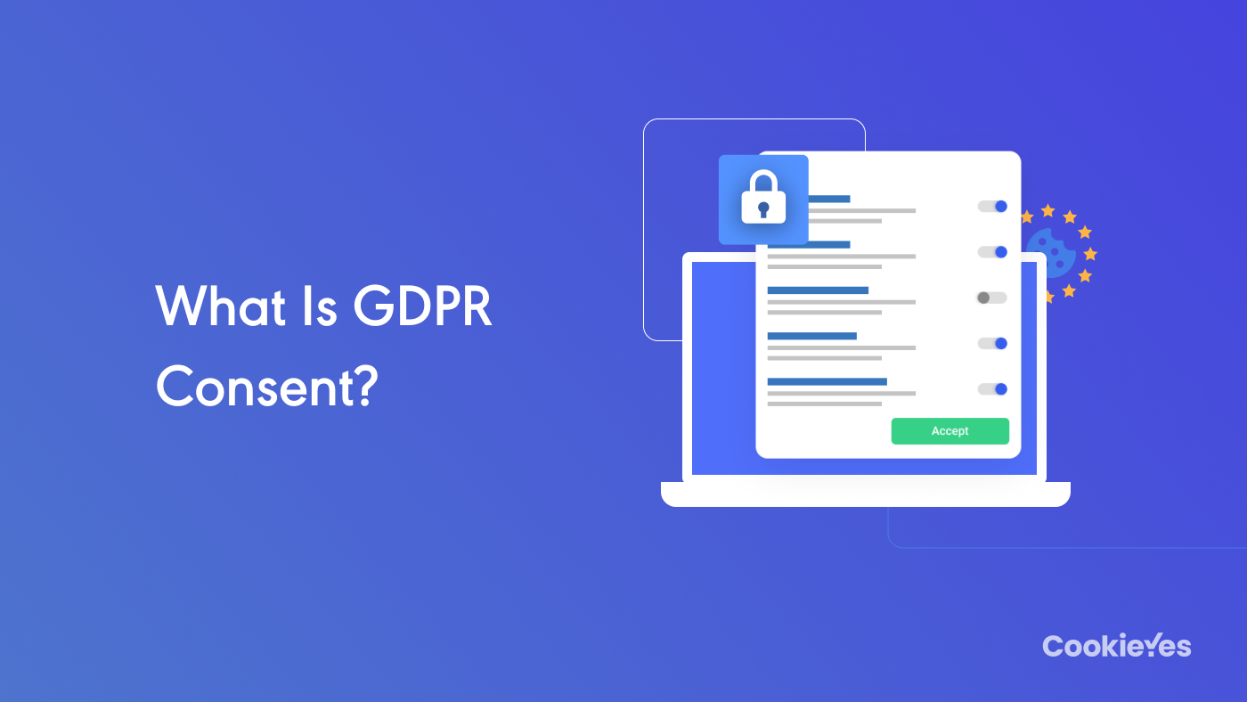 A 101 Guide to GDPR Consent