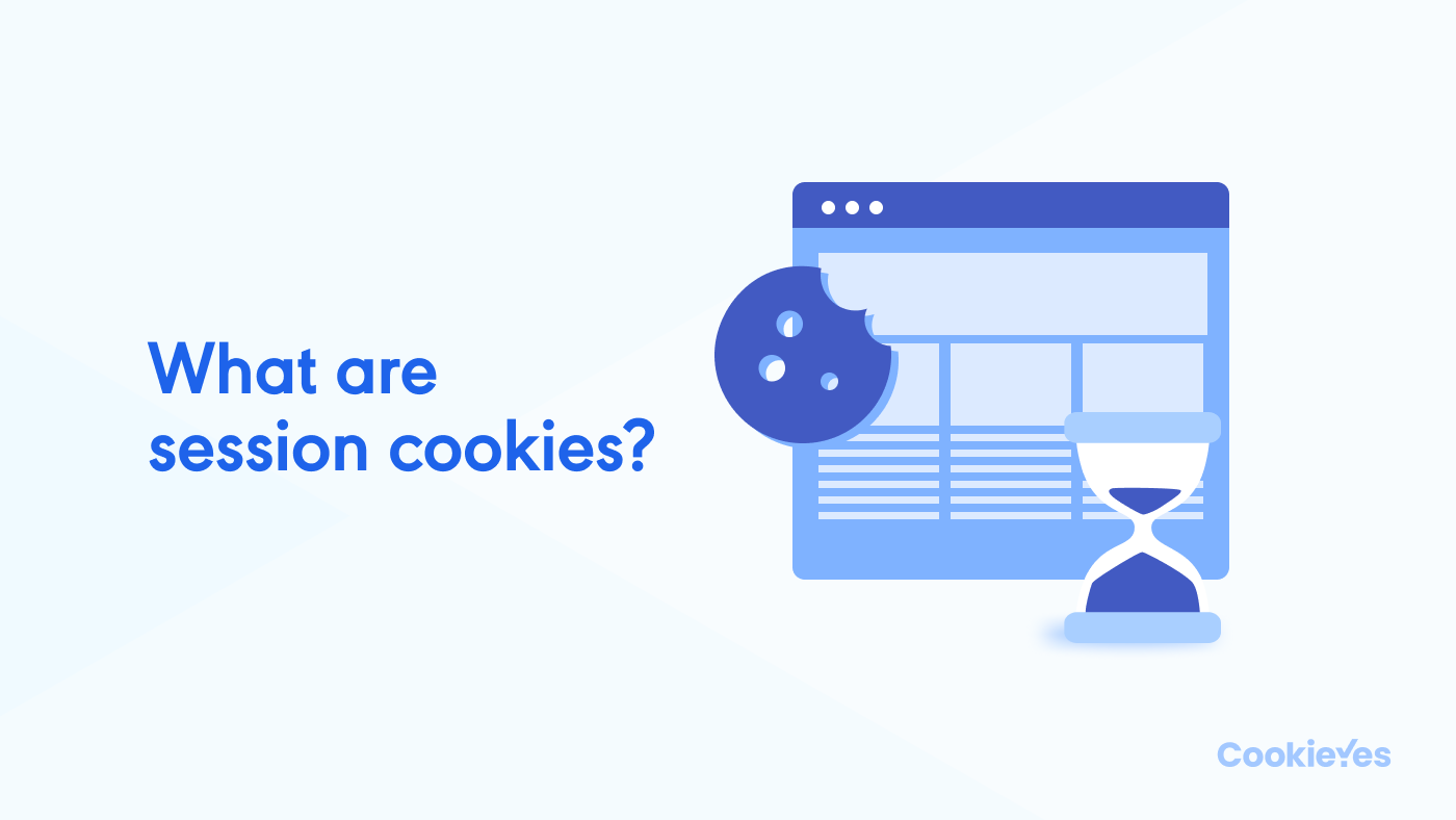 What are session cookies? Do they need consent?